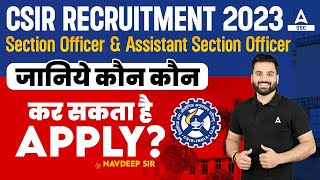 CSIR CASE Recruitment 2023  CSIR SO ASO Syllabus Eligibility Job Profile  Full Details [upl. by Lleinad951]