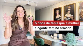 5 TIPOS DE TÊNIS QUE A MULHER ELEGANTE TEM NO ARMÁRIO [upl. by Ayortal569]