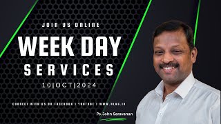 Week day Service  10 Oct 2024  11 Am  Ps John Saravanan [upl. by Lahey373]