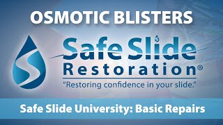 Safe Slide University  Basic Repair Series Osmotic Blisters [upl. by Halik]