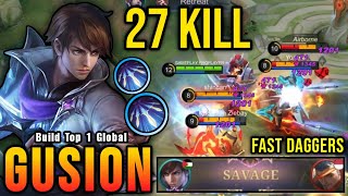 SAVAGE Fast Daggers Gusion Insane 27 Kills  Build Top 1 Global Gusion  MLBB [upl. by Ayatan]