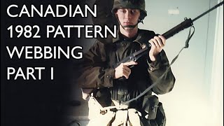 Canadian 1982 Pattern Webbing  Part I [upl. by Parsons]