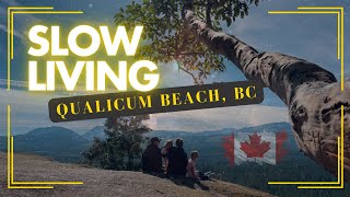 Slow Living in Qualicum Beach BC [upl. by Hcib]