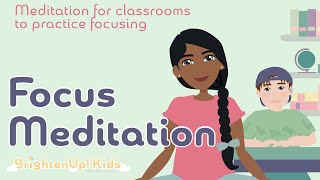 Time To Focus A Calming and Mindful Meditation To Help Kids Learn How To Focus [upl. by Erl]