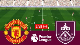 LIVE Manchester United vs Burnley Premier League 2324 Full Match  Video Game Simulation [upl. by Ayhtnic587]