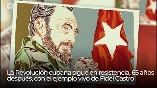 Focus  La Revolución cubana sigue resistiendo 65 años después con el ejemplo vivo de Fidel Castro [upl. by Lirrad]