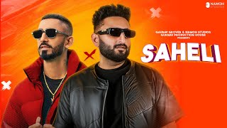 Saheli Official Video Savi Kahlon  Sultaan  Namoh Studios  Gaurav Grover  Latest Punjabi Songs [upl. by Engelbert]