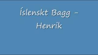 Íslenskt Bagg Henrik [upl. by Harper202]