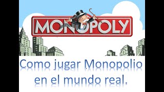 Como jugar Monopolio en el mundo real [upl. by Leirbma108]