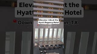 Riding the elevator at the luxury Hyatt Regency Hotel in downtown Houston TX worldofhyatt [upl. by Resee]