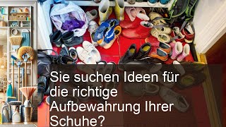 Die besten Ideen zur Schuhaufbewahrung So bleibt Ihr Schuhschrank ordentlich [upl. by Shorter]