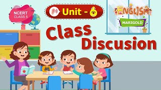 Class Discussion  Marigold Unit 6 NCERT Class 5 Listen [upl. by Baal799]