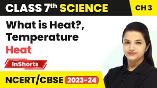 What is Heat Temperature  Class 7 Science Chapter 3  Heat [upl. by Nahtanod267]