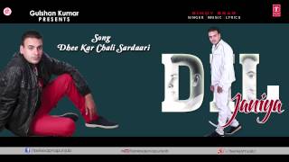 Dhee Kar Chali Sardari Audio Song by Bindy Brar  Dil Janiya Album [upl. by Jammal]