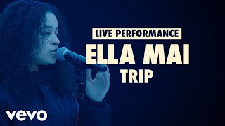 Ella Mai  Trip Vevo LIFT Live Sessions [upl. by Syl]