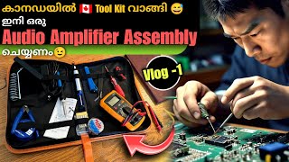 Buying a Soldering Iron Tool kit in Canada  പണി തുടങ്ങി  Amplifier Assembly2024amplifier canada [upl. by Ferri]