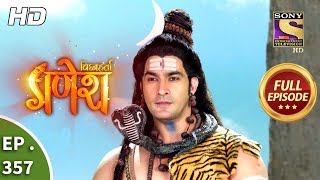 Vighnaharta Ganesh  Ep 357  Full Episode  2nd January 2019 [upl. by Trocki51]