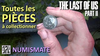 THE LAST OF US PART II Toutes Les Pièces à Collectionner 3232  NUMISMATE Trophée  succès [upl. by Ennobe]