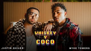 Justin Quiles MykeTowers  Whiskey y Coco Video Oficial [upl. by Toney]