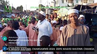 ZEFE MASJID RAUDWA CHANGAMWE 2024 [upl. by Bassett]