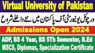 VU Admission 2024  BS 5Th Semester BSCS BSIT BBA BA ADP BEd MS MSCS Admission VU 2024 [upl. by Runkle676]