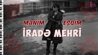 Irade Mehri  Menim  Azeri Music OFFICIAL [upl. by Ratcliffe]