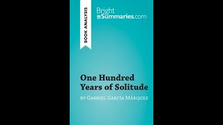 One Hundred Years of Solitude by Gabriel Garcia Marquez Book Analysis Detailed Summary [upl. by Shalom]