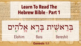 Part 1 Learn To Read The Hebrew Bible [upl. by Llerut]