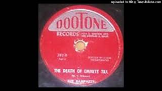 quotThe Death Of Emmett Till Part 1quot  The Ramparts 1955 Dootone [upl. by Dusty]