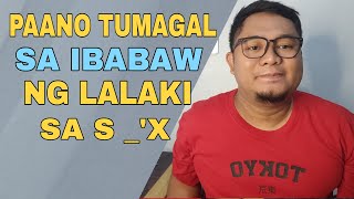 PAANO TUMAGAL SA IBABAW NG LALAKI PAG NAG TA T LIK [upl. by Sutherlan]