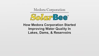 The Beginning SolarBee In Lakes And Drinking SourceWater Reservoirs Medora Corporation [upl. by Eirrahs]