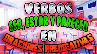 😱 VERBO SER ESTAR y PARECER COMO PREDICATIVOS [upl. by Sokem847]