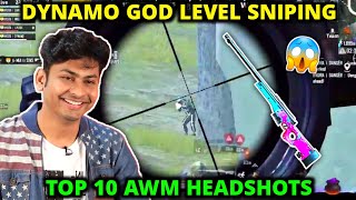 DYNAMO GAMING GOD LEVEL SNIPING  TOP 10 AWM HEADSHOTS  PUBG MOBILE [upl. by Arahsak107]