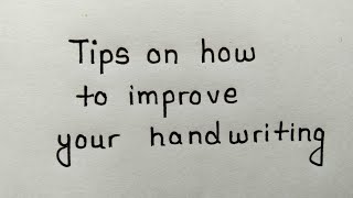 Handwriting tips  How to write neatly and improve your handwriting [upl. by Sherurd]