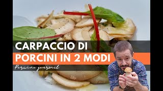 Carpaccio di porcini in due modi [upl. by Arorua851]