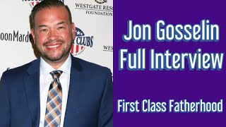 JON GOSSELIN Interview on First Class Fatherhood [upl. by Ecirb826]