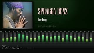 Spragga Benz  How Long Kettle Drum Riddim HD [upl. by Crissie505]