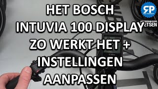 HET BOSCH INTUVIA 100 DISPLAY  ZO WERKT HET  INSTELLINGEN AANPASSEN [upl. by Ade]