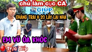 Tin Cực Vui Chú Làm Cục CA Chính Thức Giúp Em VŨ Lấy Lại Căn Nhà Chàng Trai U20 Bị Cô Ruột Bán Nhà [upl. by Tait448]