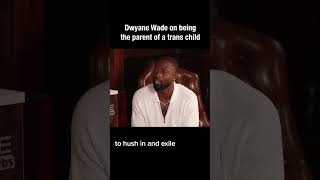 Dwyane Wade shares about raising his trans daughter and how his love for her is unconditional [upl. by Aihsi]