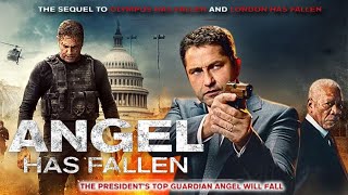 Angel Has Fallen 2019 Movie  Gerard Butler Morgan Freeman Piper Perabo  updates Review amp Facts [upl. by Elaen]