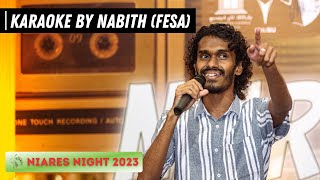 Karaoke by Nabith FESA  NIARES Night 2023 [upl. by Ertha]