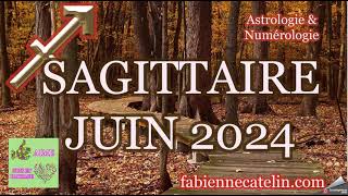 ♐ SAGITTAIRE HOROSCOPE JUIN 2024 ♐ Dynamisme et évolution sont en cours [upl. by Sumner]