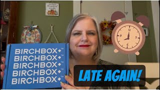 BIRCHBOX late again for OCTOBER 2024 [upl. by Cole661]