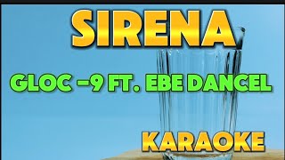 Sirena  Gloc  9 FT Ebe Dancel  karaoke Version with lyrics [upl. by Notsyrb]