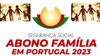 ABONO FAMÍLIA JOVENS E CRIANÇAS ESCALÃO EM PORTUGAL 2023 VALORES E COMO SOLICITAR PARA SEU FILHO [upl. by Yllop]