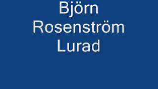 Björn Rosenström Lurad [upl. by Notterb]