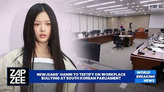 NewJeans’ Hanni to Testify on Workplace Bullying at South Korean Parliament [upl. by Ordnassela]