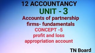 concept 5 profit and loss appropriation account 12th class accounts unit 3 TN board [upl. by Etteroma]