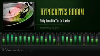 Hypocrites Riddim  Natty Dread On The Go Version Hypocrites Riddim HD [upl. by Felicio924]